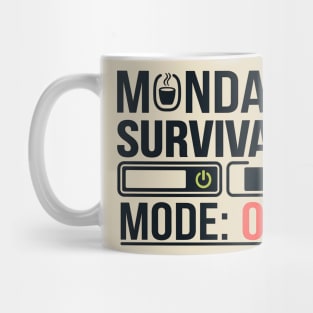 Monday Survival Mode: ON – Funny Coffee & Work Mug